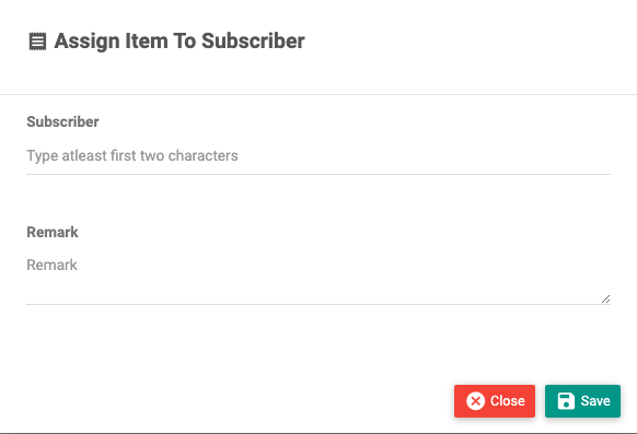The Assign Item To Subscriber modal with a subscriber search and remark